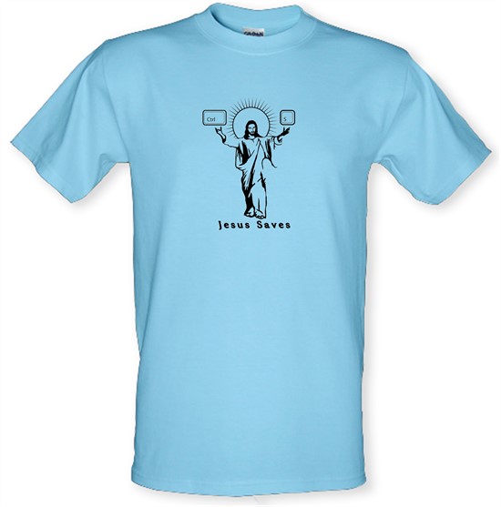 Jesus Saves (Ctrl+S) t-shirts